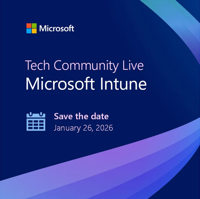 “Microsoft promotional graphic for Tech Community Live: Microsoft Intune. Includes the Microsoft logo, the text ‘Save the date,’ and the date January 26, 2026, shown on a dark blue background with abstract curved shapes.”