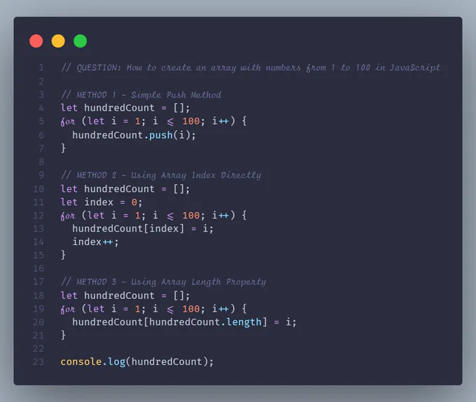 Image showing JavaScript code with three different methods to create an array containing numbers from 1 to 100. Method 1 uses the push() method, Method 2 assigns values using an index variable, and Method 3 uses the array length property to append values. The image compares different approaches that produce the same output.