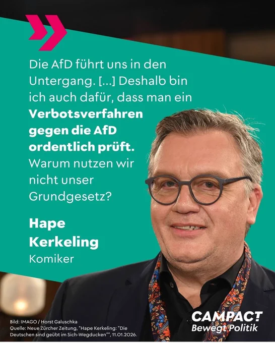 Instagram-Kachel von CAMPACT.de mit einem Foto und einem Zitat von Hape Kerkeling:

Die AfD führt uns in den Untergang. [...] Deshalb bin ich auch dafür, dass man ein Verbotsverfahren gegen die AfD ordentlich prüft.
Warum nutzen wir nicht unser Grundgesetz?