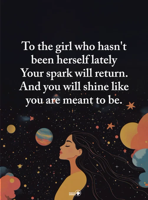 Capricorn Rising... It's my 51st today and I fled my home in Taiwan in my wheelchair with my cats on Dec 28. 

"To the girl who hasn't been herself lately... Your spark will return. You will shine like you are meant to be."

Credit: POSITIVE ENERGY
#LittleVictories #KeepOnGoing #MySeveralWorlds