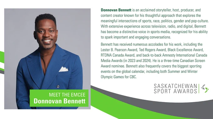 Photo of Donnovan Bennett with the following text: Donnovan Bennett is an acclaimed storyteller, host, producer, and content creator known for his thoughtful approach that explores the meaningful intersections of sports, race, politics, gender and pop culture. With extensive experience across television, radio, and digital, Bennett has become a distinctive voice in sports media, recognized for his ability to spark important and engaging conversations. Bennett has received numerous accolades for his work, including the Lester B. Pearson Award, Ted Rogers Award, Black Excellence Award, RTDNA Canada Award, and back-to-back Amnesty International Canada Media Awards (2023 and 2024). He is a three-time Canadian Screen Award nominee. Bennett also frequently covers the biggest sporting events on the global calendar, including both Summer and Winter Olympic Games for CBC.