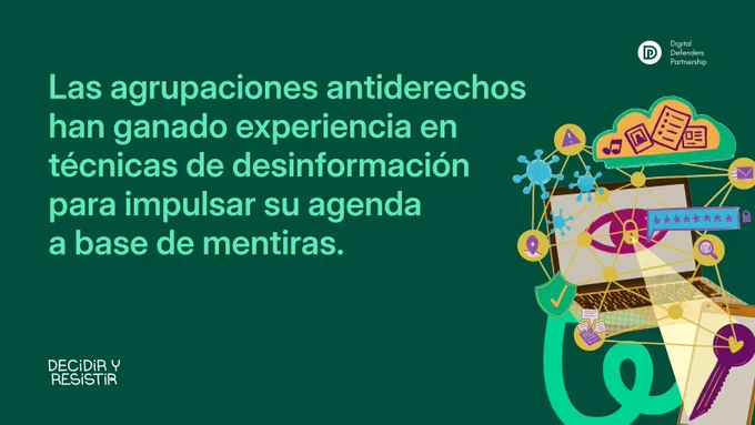 Texto sobre un fondo verde que dice: 'Las agrupaciones antiderechos han ganado experiencia en técnicas de desinformación para impulsar su agenda a base de mentiras'. Incluye imágenes ilustrativas relacionadas con la desinformación.