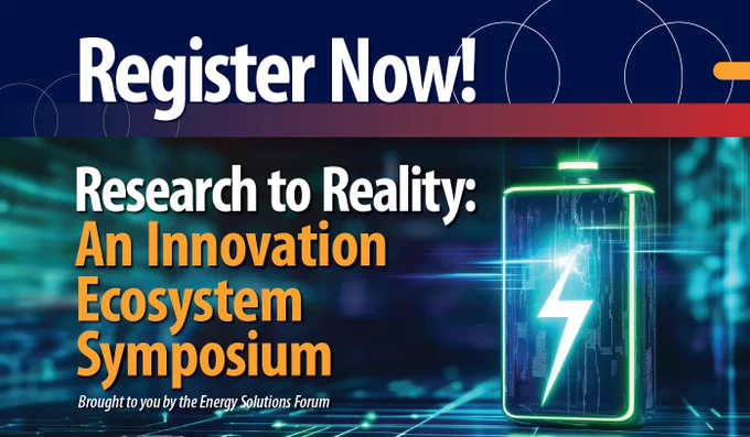 Advertisement for 'Research to Reality: An Innovation Ecosystem Symposium' encouraging immediate registration, featuring a graphic of a glowing battery, hosted by the Energy Solutions Forum.