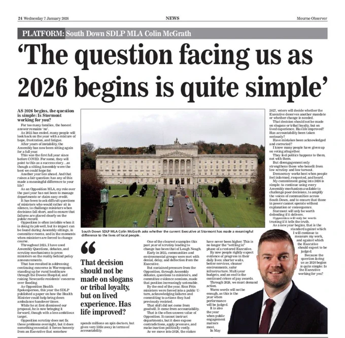 Platform piece in Mourne observer from Colin McGrath MLA posing a question as we enter 2026: is Stormont working for you?