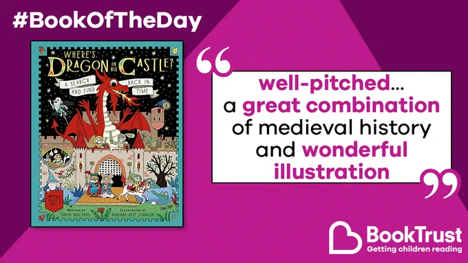 The front cover of Where's Dragon In His Castle and a quote from our review: 'Well-pitched... a great combination of medieval history and wonderful illustration'