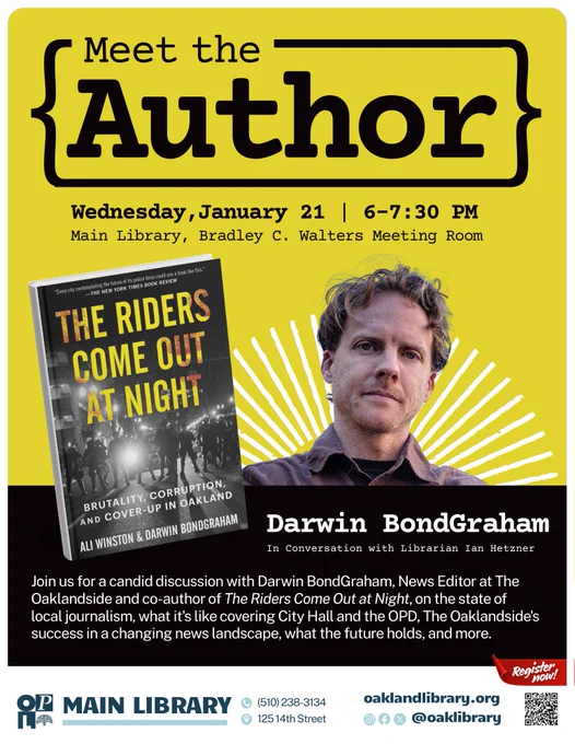 Promotional poster for a free author event titled 'Meet the Author' featuring Darwin BondGraham and Bradley W. Hart at the Oakland Main Library on January 21, from 6-7:30 PM. The poster includes an image of Darwin BondGraham and details of their discussion on the book 'The Riders Come Out at Night,' including topics like police brutality and corruption.