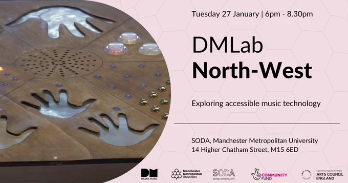 Event poster for DMLab North-West. All text explained in full in caption. Features a centered image of a brown hexagonal accessible instrument made from wood.