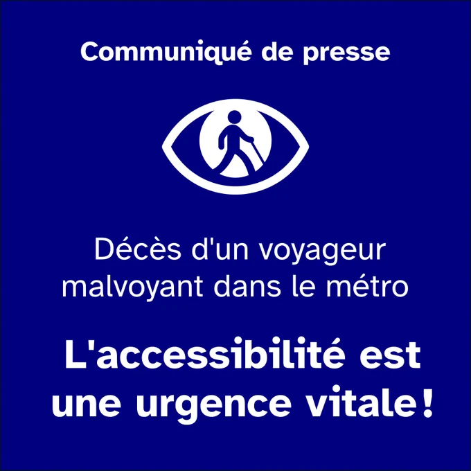 Communiqué de presse. Décès d'un voyageur malvoyant dans le métro : l'accessibilité est une urgence vitale !