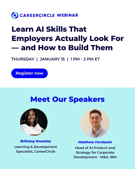 A promotional graphic for a CareerCircle Webinar titled "Learn AI Skills That Employers Actually Look For — and How to Build Them". The event is scheduled for Thursday, January 15, from 1 PM to 2 PM ET. Below a blue "Register now" button, the section "Meet Our Speakers" features headshots of Brittany Knowles, a Learning & Development Specialist at CareerCircle, and Matthew Fernbach, Head of AI Product and Strategy for Corporate Development - M&A at IBM.