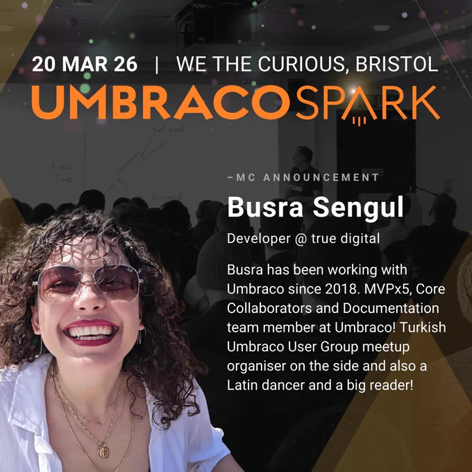 Busra Sengul from true digital will be an MC at Umbraco Spark