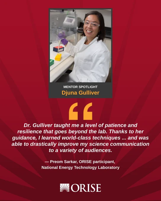 A social media promo image with a quote from ORISE participant Preom Sarkar praising her mentor Djuna Gulliver. The quote reads: "Dr. Gulliver taught me a level of patience and resilience that goes beyond the lab. Thanks to her guidance, I learned world-class techniques ... and was able to drastically improve my science communication to a variety of audiences."