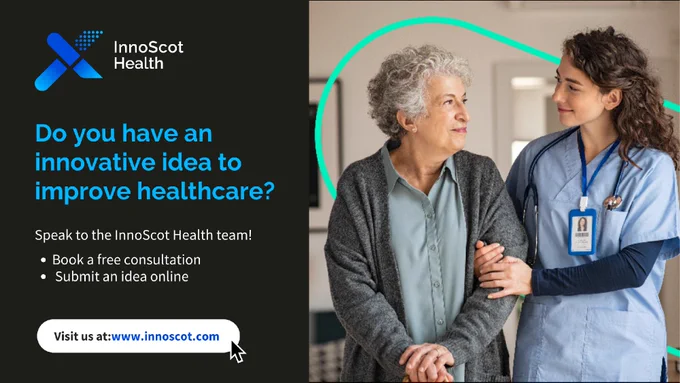 A healthcare worker pictured helping an older woman to stand, alongside the text - "Do you have an innovative idea to improve healthcare? Speak to the InnoScot Health team! Book a free consultation, submit an idea online"