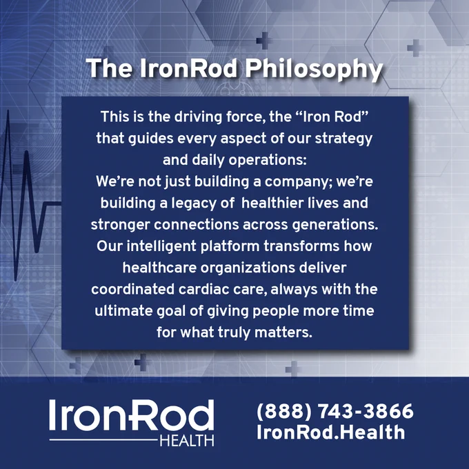 At IronRod Health, everything starts with one simple belief: healthcare should give people more time for what truly matters ❤️‍🩹.

That belief is our "Iron Rod", the principle that guides how we build, support, and show up every day.

We’re not just creating technology. We’re helping care teams stay connected beyond the visit, strengthen cardiac care, and support healthier lives across generations 💓.

Because when care is proactive and coordinated, patients gain something invaluable: time.

Learn how IronRod Health supports smarter, more connected care ➡️ ironrod.health.

#RemotePatientMonitoring #CardiacCare #HealthcareInnovation #IronRodHealth
