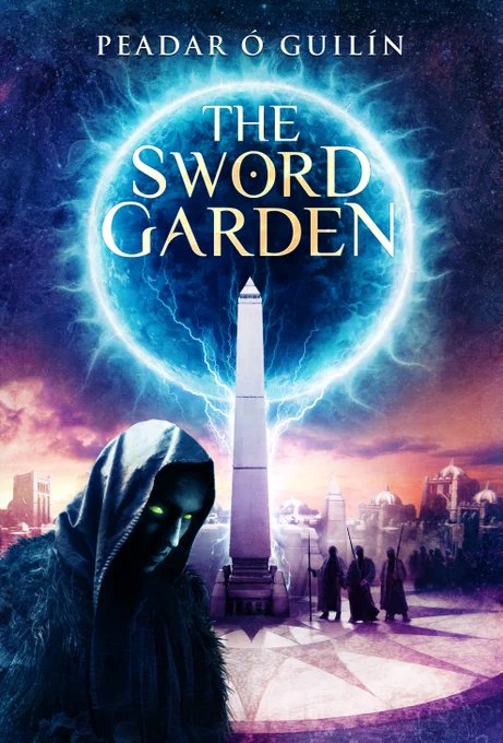 Cover for the novel, The Sword Garden by Peadar Ó Guilín. Cover shows mysterious figure with yellow eyes and a hood in the foreground. In the background, are some warriors with spears beside a massive obelisk. Behind the obelisk is a a planet that seems to burn with blue fire.