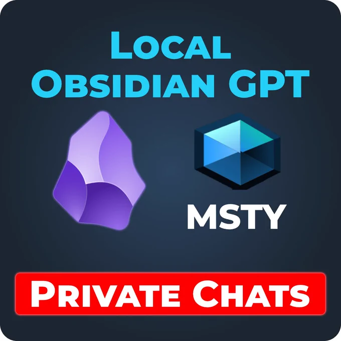 Dark blue graphic with the title ‘Local Obsidian GPT’ in bright cyan text. The purple Obsidian logo appears on the left, the blue hexagonal Msty logo on the right, and a bold red bar at the bottom reads ‘Private Chats’ in white text.