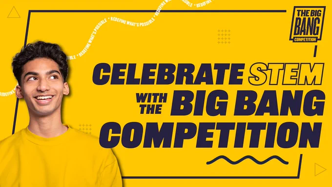 Big Bang competition poster, the poster reads: Celebrate STEM with the Big Bang Competition.
