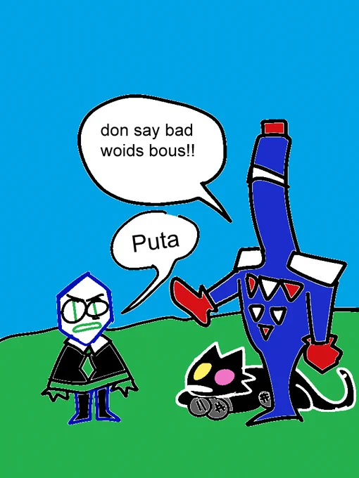 jongler: don say bad woids bous!!
battat: Puta
Pluey: :V
