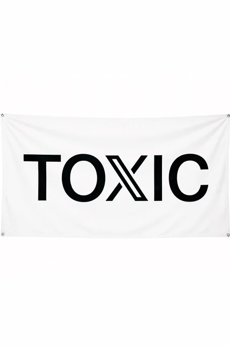 X is toxic