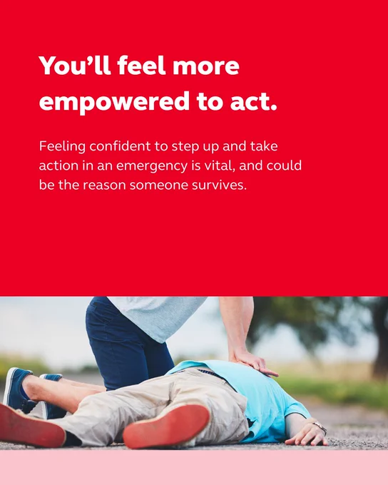 You'll feel more empowered to act. Feeling confident to step up and take action in an emergency could be the reason someone survives.