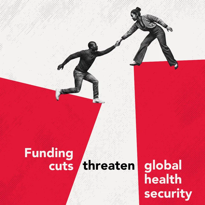 Image of two people helping each other. Text on visual: Funding cuts threaten global health security. 