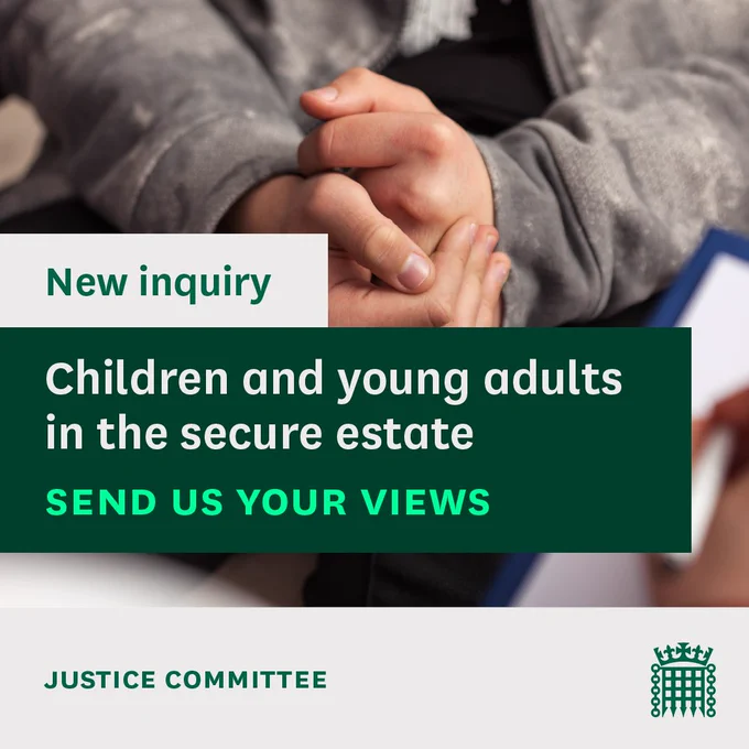 Image of young persons hands and someone taking notes on a clipboard. Text reads: New inquiry. Children and young adults in the secure estate. Send us your views. Justice Committee.
