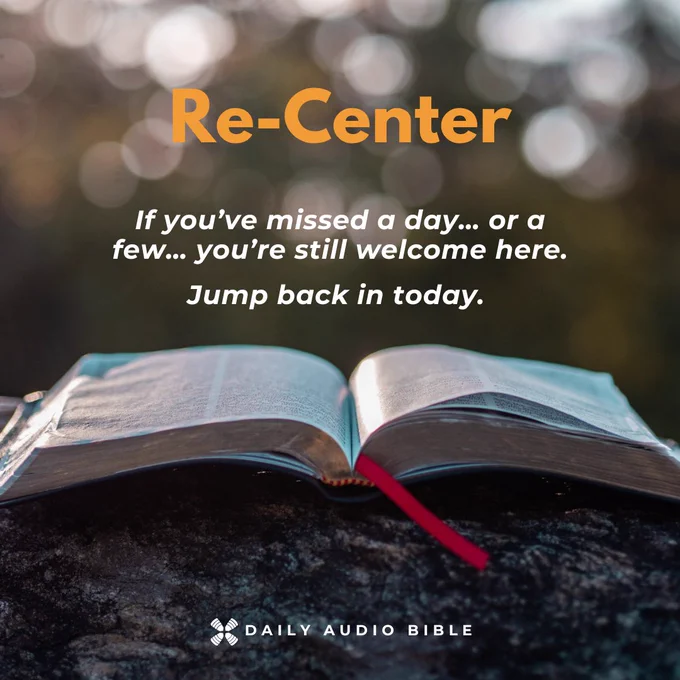 If you’ve missed a day… or a few… you’re still welcome here. Today is a great day to jump back in.

#DailyAudioBible #DABCommunity #DABFamily #BibleInAYear #ScriptureDaily #GodsWord #BibleReading #WordOfGod #FaithJourney #RootedInTruth