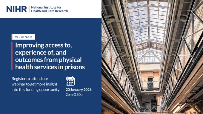 Improving access to, experience of, and outcomes from physical health services in prisons
Register to attend our webinar to get more insight into this funding opportunity.
20 January 2026
2pm-3.30pm