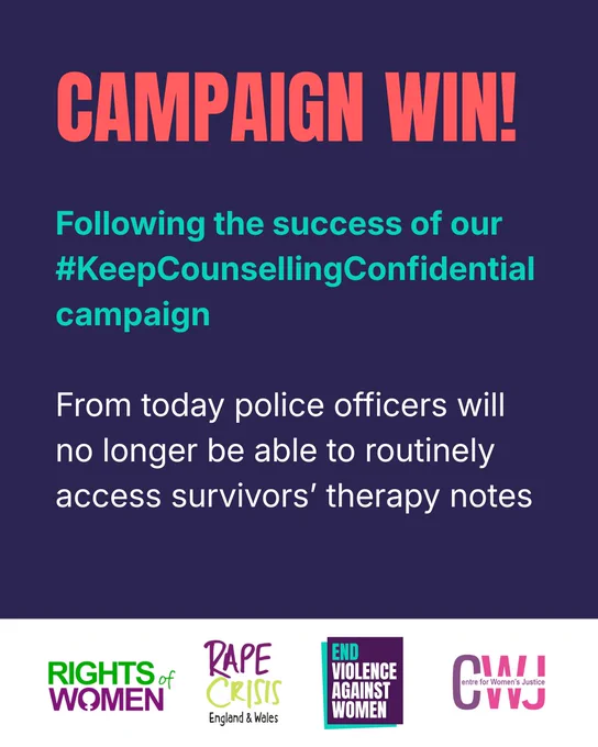 Campaign win! Following the success of our #KeepCounsellingConfidential campaign, from today police officers will no longer be able to routinely access survivors’ therapy notes