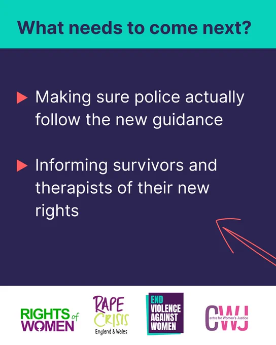 What needs to come next? Making sure police actually follow the new guidance, informing survivors and therapists of their new rights