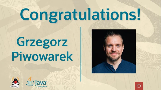Grzegorz Piwowarek as a new Java Champion!