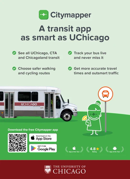 Citymapper, a transit app as smart as UChicago, helps you track your bus live. Download the app from the App Store or Google Play. It has a @number rating and is the App of the Year. Features UChicago bus system and cartoon figure using the app.