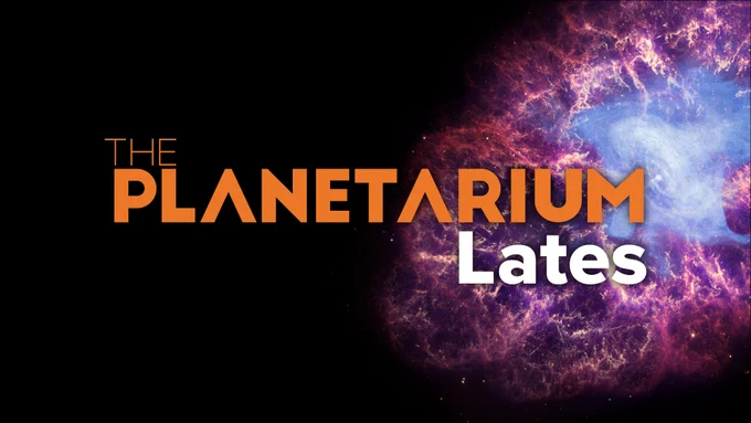 "The Planetarium Lates" text against a vivid cosmic background with bright orange and purple nebulae.