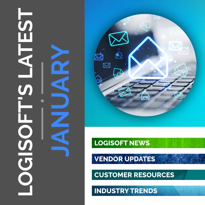 Image with text that says "Logisoft's Latest: January" and lists "Logisoft news, vendor updates, customer resources, industry trends"