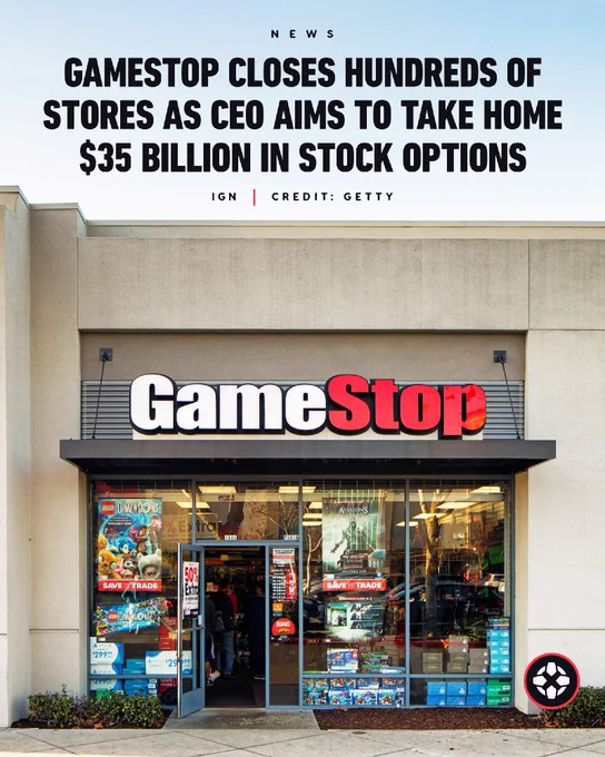 Gamestop closes hundreds of Stores As CEO Aims To Take Home $35 Billion in stock options