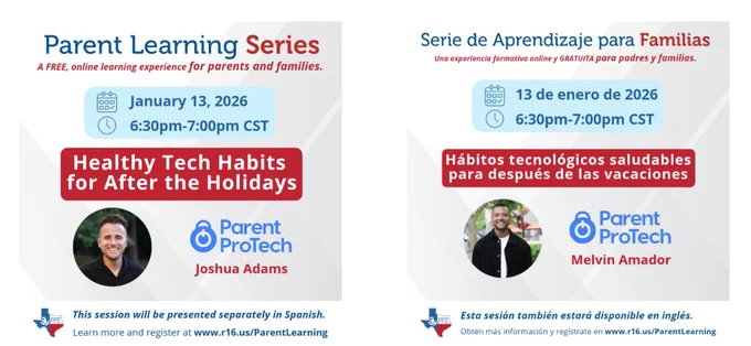 Flyer for Region 16 Parent Learning Series
Jan 13th 6:00 P.m.
Healthy Tech Habits for after the Holidays
Parent ProTech Josua Adams and Melvin Amador
English and Spanish Links are in the post