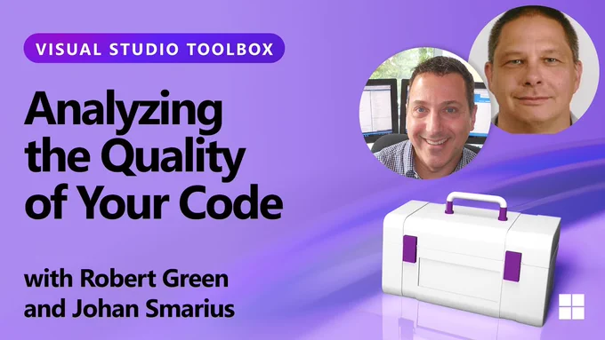 spot art.
Photo of presenter(s).
text reads: Visual Studio Toolbox.
Analyzing the Quality of Your Code