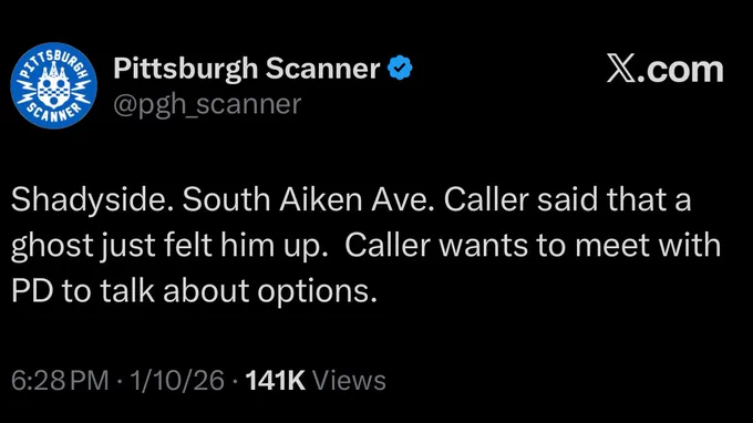 Shadyside. South Aiken Ave. Caller said that a ghost just felt him up. Caller wants to meet with PD to talk about options.