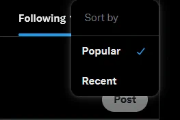 screenshot of twitter following timeline having a sort by feature, its automatically checked on popular posts instead of chronologically recent. 