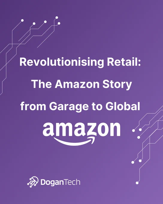 Revolutionising Retail: The Amazon Story from Garage to Global