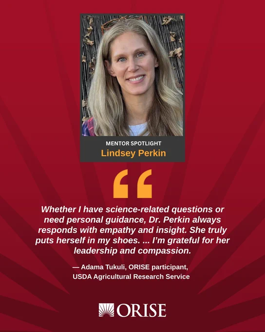 A promotional image showcasing a note of appreciation from ORISE participant Adama Tukuli for his mentor at the USDA Agricultural Research Service, Lindsey Perkin. The quote reads: "Whether I have science-related questions or need personal guidance, Dr. Perkin always responds with empathy and insight. She truly puts herself in my shoes. ...  I’m grateful for her leadership and compassion."