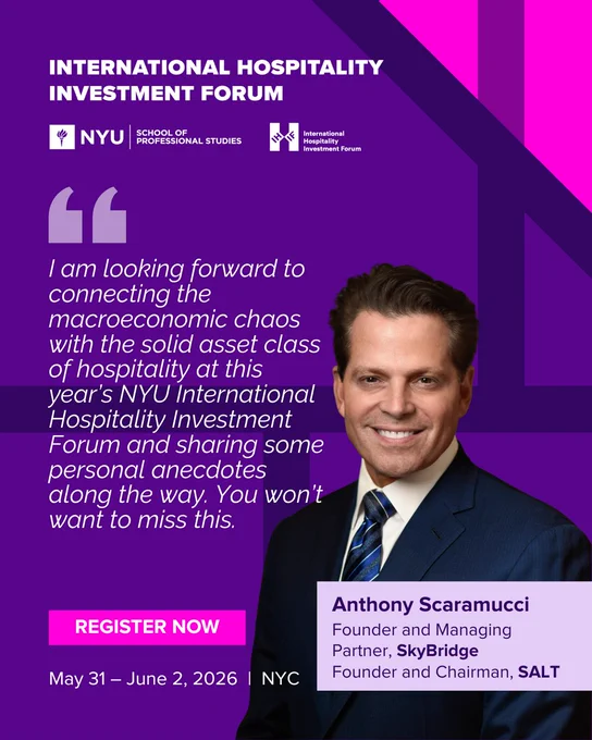 Anthony Scaramucci at International Hospitality Forum NYU | May 31 - June 2, 2026.