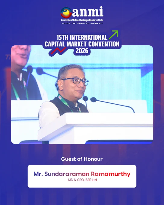 ANMI 15th International Capital Market Convention 2026 photo featuring Mr. Sundararaman Ramamurthy, MD & CEO, BSE Ltd, being felicitated as Guest of Honour on stage with ANMI leadership and industry dignitaries. Highlights India’s capital markets, stock exchange leadership, financial ecosystem collaboration, and market resilience.