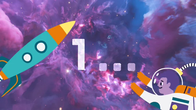 A colorful nebula with a countdown "1..." in the centre, featuring a cartoon rocket and astronaut's arms on the edges.
