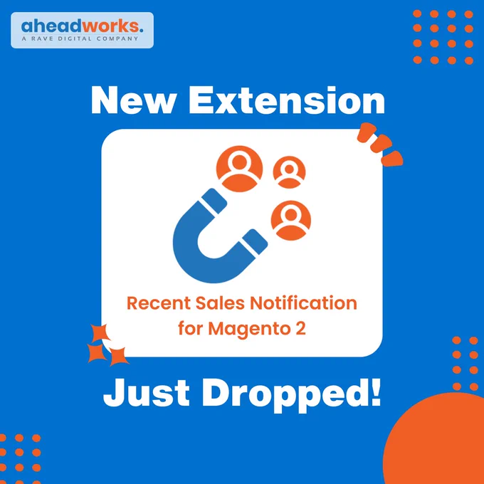New Extension Just Dropped! Meet Recent Sales Notification for Magento 2