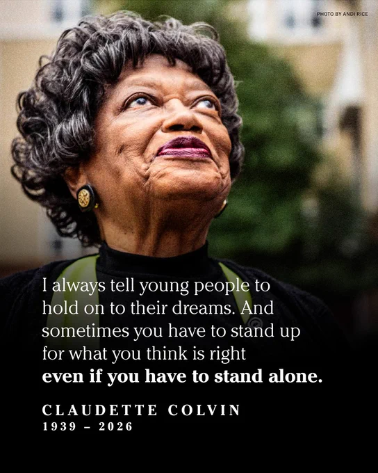 A photo of Claudette Colvin with a quote:

"I always tell young people to hold on to their dreams. And sometimes you have to stand up for what you think is right even if you have to stand alone."

Claudette Colvin
1939 – 2026