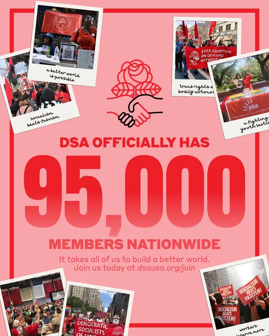 Photos made to look like polaroids of various actions involving DSA members from across the country, holding flags and signs and marching. Red text below the DSA logo reads: DSA officially has 95,000 members nationwide! It takes all of us to build a better world. Join us today at dsausa.org/join