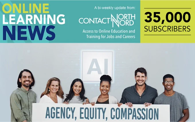 Online Learning News banner from Contact North | Contact Nord with the text “A bi-weekly update” and “35,000 subscribers.” At the center is an “AI” icon. Below, a diverse group of six adults smiling at the camera hold a sign reading “Agency, Equity, Compassion.”