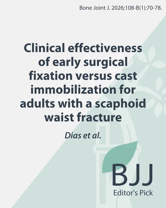 The Bone & Joint Journal Editor's Pick.
Article title: Clinical effectiveness of early surgical fixation versus cast immobilization for adults with a scaphoid waist fracture
Dias et al.
Bone Joint J. 2026;108-B(1):70-78.