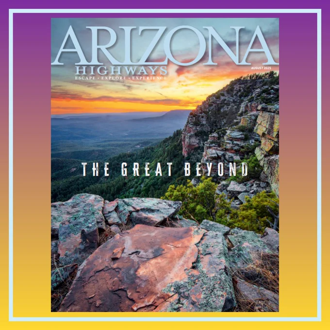 August 2025 Arizona Highways magazine cover showing a sunset over a forested mountain valley, with rugged cliffs and vivid orange, yellow and blue sky.