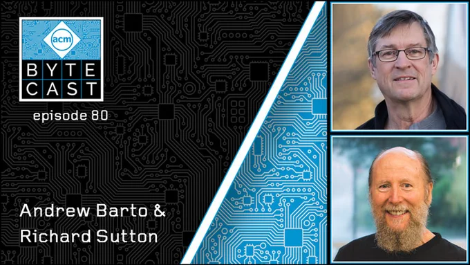 Andrew Barto & Richard Suttonbytecast graphic
